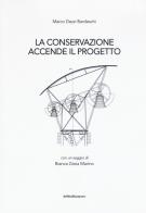 La conservazione accende il progetto di Marco Dezzi Bardeschi edito da ArtstudioPaparo