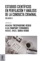 Estudios científicos en perfilación y análisis conducta criminal vol.2 di Miguel Angel Soria Verde edito da Aracne (Genzano di Roma)
