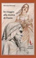 In viaggio alla ricerca di Dante di Massimo Seriacopi edito da Libreria Salvemini
