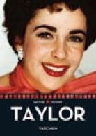 Elizabeth Taylor. Ediz. italiana, spagnola e portoghese edito da Taschen
