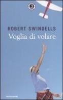 Voglia di volare di Robert Swindells edito da Mondadori