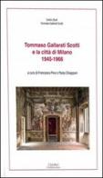 Tommaso Gallarati Scotti e la città di Milano 1945-1966 edito da Cisalpino