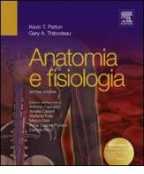 Anatomia e fisiologia di Kevin T. Patton, Gary A. Thibodeau edito da Elsevier