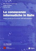 Le conoscenze informatiche in Italia di P. Franco Camussone, Giulio Occhini, Fulvia Sala edito da EGEA