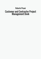 Customer and contractor project management book di Roberto Pisani edito da StreetLib
