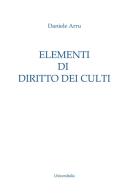 Elementi di diritto dei culti di Daniele Arru edito da Universitalia