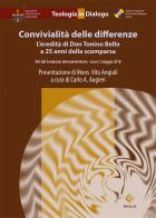 Convivialità delle differenze. L'eredità di Don Tonino Bello a 25 anni dalla scomparsa. Atti del Seminario interuniversitario (Lecce, 2 maggio 2018) edito da Milella