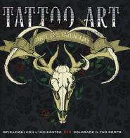 Tattoo art. L'arte del tatuaggio. Ispirazioni con l'inchiostro per colorare il tuo corpo. Ediz. illustrata edito da Armenia