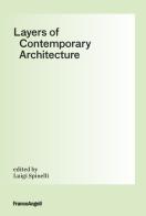 Layers of contemporary architecture edito da Franco Angeli