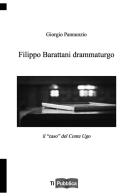 Filippo Barattani drammaturgo. Il «caso» del Conte Ugo di Giorgio Pannunzio edito da Lampi di Stampa