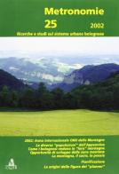 Metronomie. Ricerche e studi sul sistema urbano bolognese (2002) vol.25 edito da CLUEB