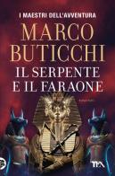 Il serpente e il faraone di Marco Buticchi edito da TEA