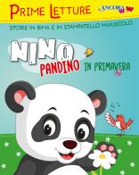 Nino Pandino in primavera. Ediz. a colori di Barbara Corti, Marinella Pessina edito da Ancora