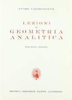 Lezioni di geometria analitica di Guido Castelnuovo edito da Dante Alighieri