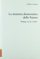 La struttura democratica della natura. Dialogo con lo «scritto» di Fabio Cerroni edito da Aracne