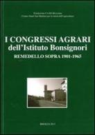 I congreasssi agrari dell'istituto Bonsignori. Remedello Sopra 1901-1965 edito da Fondazione Civiltà Bresciana