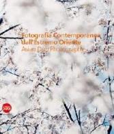 Fotografia contemporanea dell'Estremo Oriente. Asian Dub Photography di Filippo Maggia, Francesca Lazzarini edito da Skira