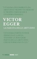 La nascita delle abitudini di Victor Egger edito da Mimesis