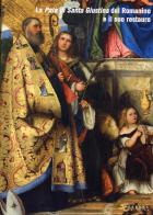La pala di Santa Giustina del Romanino e il suo restauro di Elisabetta Gastaldi, Franca Pellegrini, Doria C. Lugnani edito da Esedra