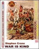 War is kind. Audiolibro. CD Audio e CD-ROM di Stephen Crane edito da ABC (Rovereto)