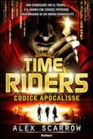 Time riders vol.3 di Alex Scarrow edito da Renoir Comics