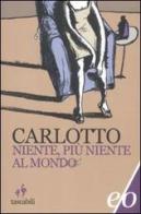 Niente, più niente al mondo di Massimo Carlotto edito da E/O