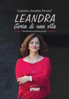 Leandra. Storia di una vita di Leandra Arnaldo Pavorè edito da Booksprint