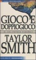 Gioco e doppiogioco di Taylor Smith edito da Harlequin Mondadori
