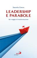 Leadership e parabole. Un viaggio di trasformazione di Saverio Greco edito da San Paolo Edizioni