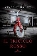 Il triciclo rosso di Vincent Hauuy edito da Leone