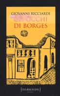 Gli occhi di Borges. La settima indagine del commissario Ponzetti di Giovanni Ricciardi edito da Fazi