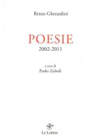 Poesie 2002-2011 di Renzo Gherardini edito da Le Lettere