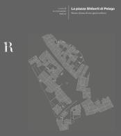 La piazza Ghiberti di Pelago. Storia e forma di uno spazio urbano edito da Dip. di Architettura (Firenze)