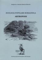Artropodi. Zoologia popolare romagnola di Margherita Matteini Palmerini, Maurizio Matteini Palmerini edito da Carta Bianca (Faenza)