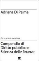 Compendio di diritto pubblico e scienza delle finanze di Adriana Di Palma edito da Mnamon