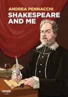 Shakespeare and me di Andrea Pennacchi edito da People