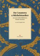 Da Casanova a Michelstaedter. 200 anni della Biblioteca Statale Isontina edito da Ronzani Editore
