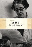 Che cos'è l'autorità? di Hannah Arendt edito da Garzanti