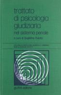 Trattato di psicologia giudiziaria nel sistema penale edito da Giuffrè