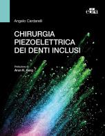 Chirurgia piezoelettrica dei denti inclusi di Angelo Cardarelli edito da Edra