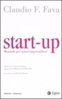 Start-up. Manuale per nuovi imprenditori di Claudio F. Fava edito da EGEA