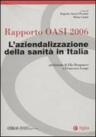 Rapporto Oasi 2006. L'aziendalizzazione della sanità in Italia edito da EGEA