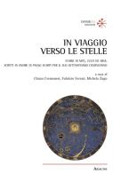 In viaggio verso le stelle. Storie di miti, culti ed eroi. Scritti in onore di Paolo Scarpi per il suo settantesimo compleanno edito da Aracne