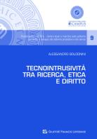 Tecnointrusività tra ricerca, etica e diritto di Alessandro Bolognini edito da Giuffrè