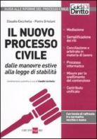 Il nuovo processo civile. Dalle manovre estive alla legge di stabilità di Claudio Cecchella, Pietro Ortolani edito da Il Sole 24 Ore