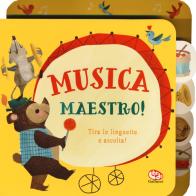 Musica maestro! Libro sonoro di Jill Howarth edito da Librido Gallucci