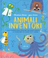 Animali inventori. Alla scoperta delle creature che hanno ispirato le tecnologie che usiamo tutti i giorni. Ediz. a colori di Christiane Dorion edito da IdeeAli