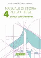 Manuale di storia della Chiesa vol.4 di Umberto Dell'Orto, Saverio Xeres edito da Morcelliana