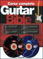 Guitar Bible. Corso completo. Con DVD. Con CD-ROM edito da De Agostini