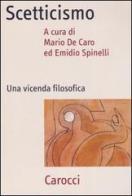 Scetticismo. Una vicenda filosofica edito da Carocci